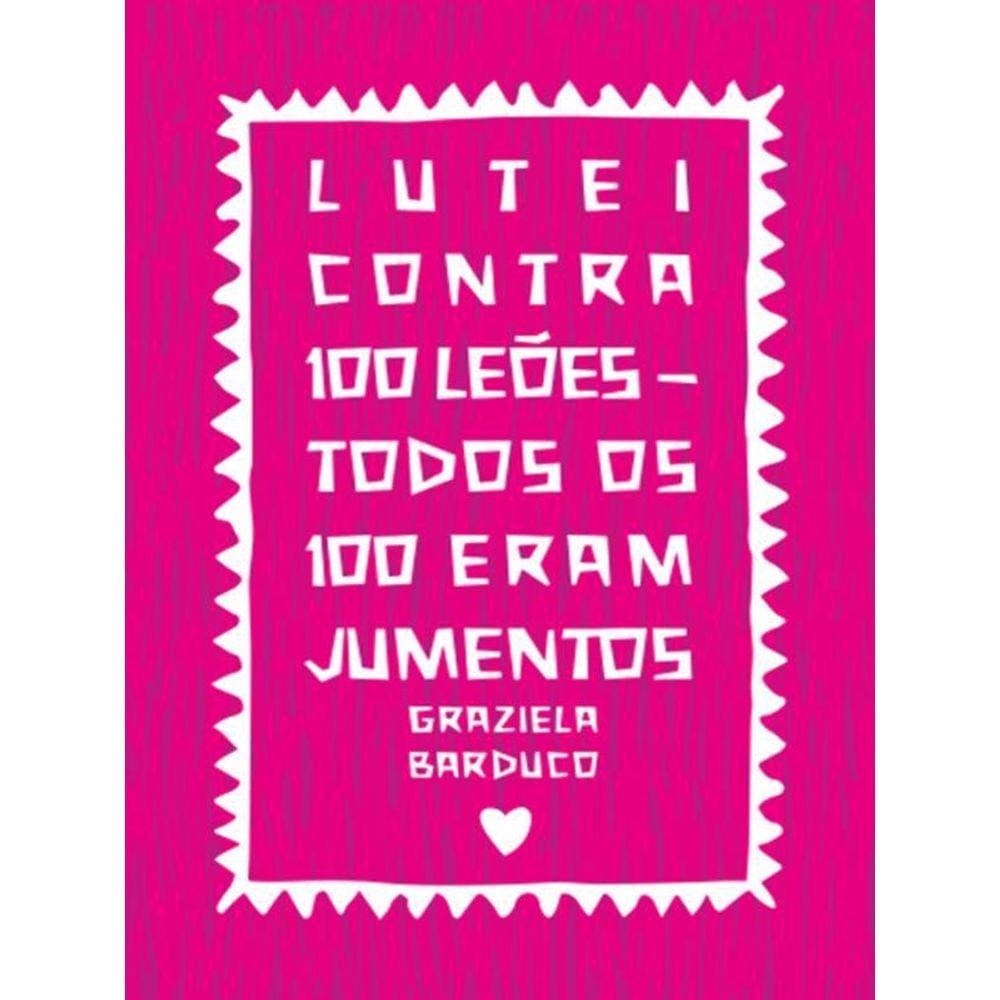 Lutei Contra 100 Leões - Todos Os 100 Eram Jumentos