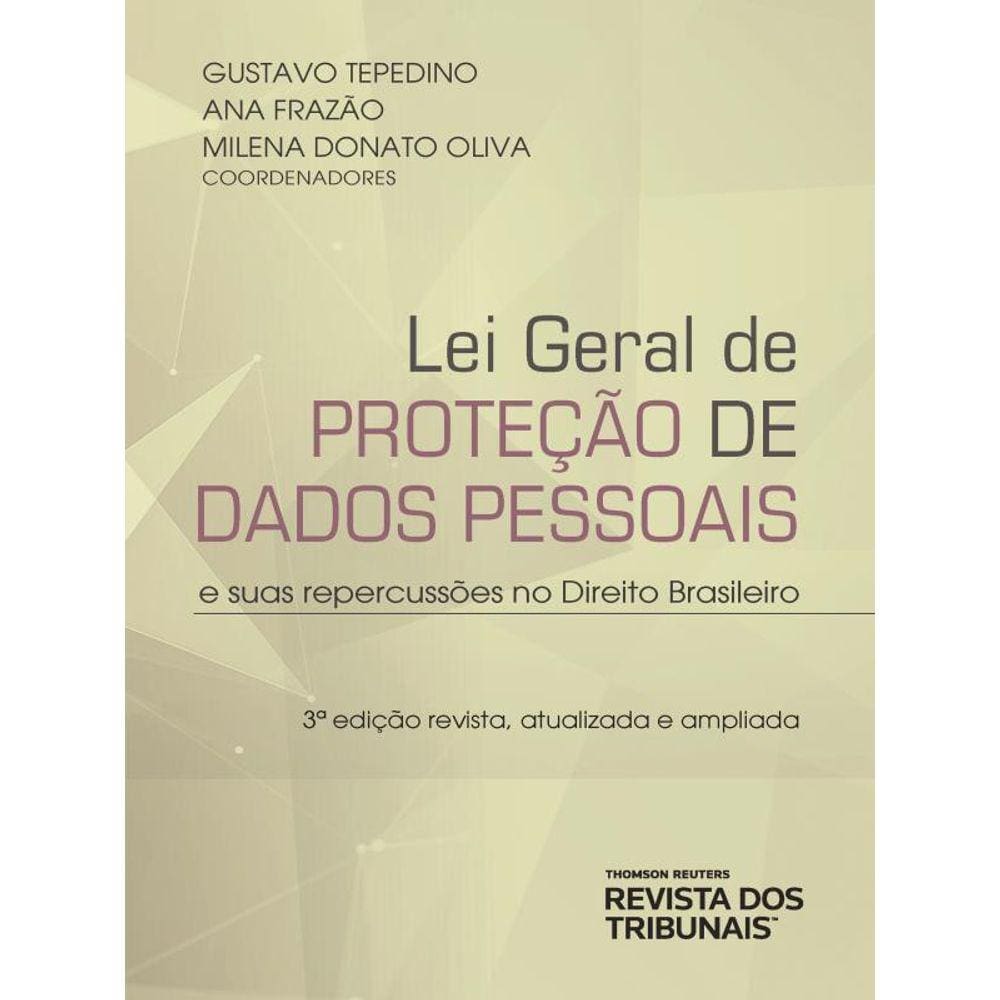 Lei Geral De Proteção De Dados Pessoais E Suas Repercussões No Direito Brasileiro - 2023