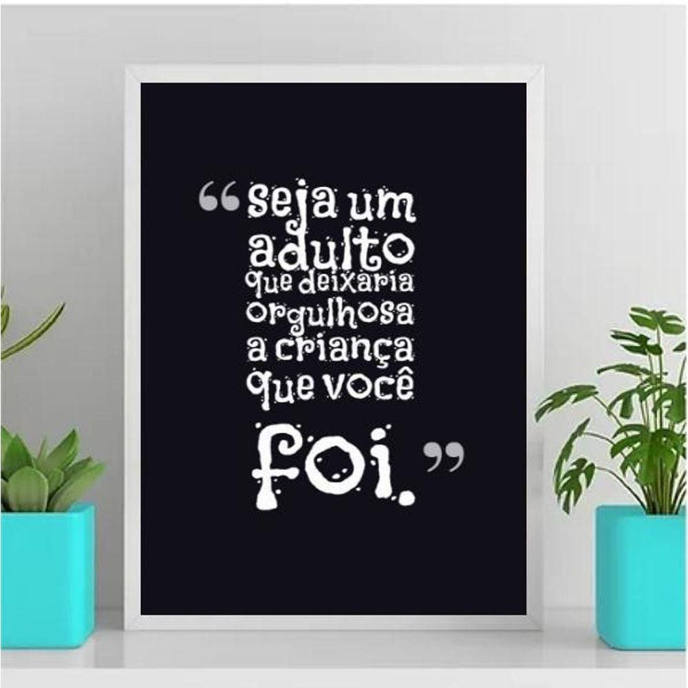 Quadro Seja O Orgulho De Uma Criança 45X34Cm - Com Vidro