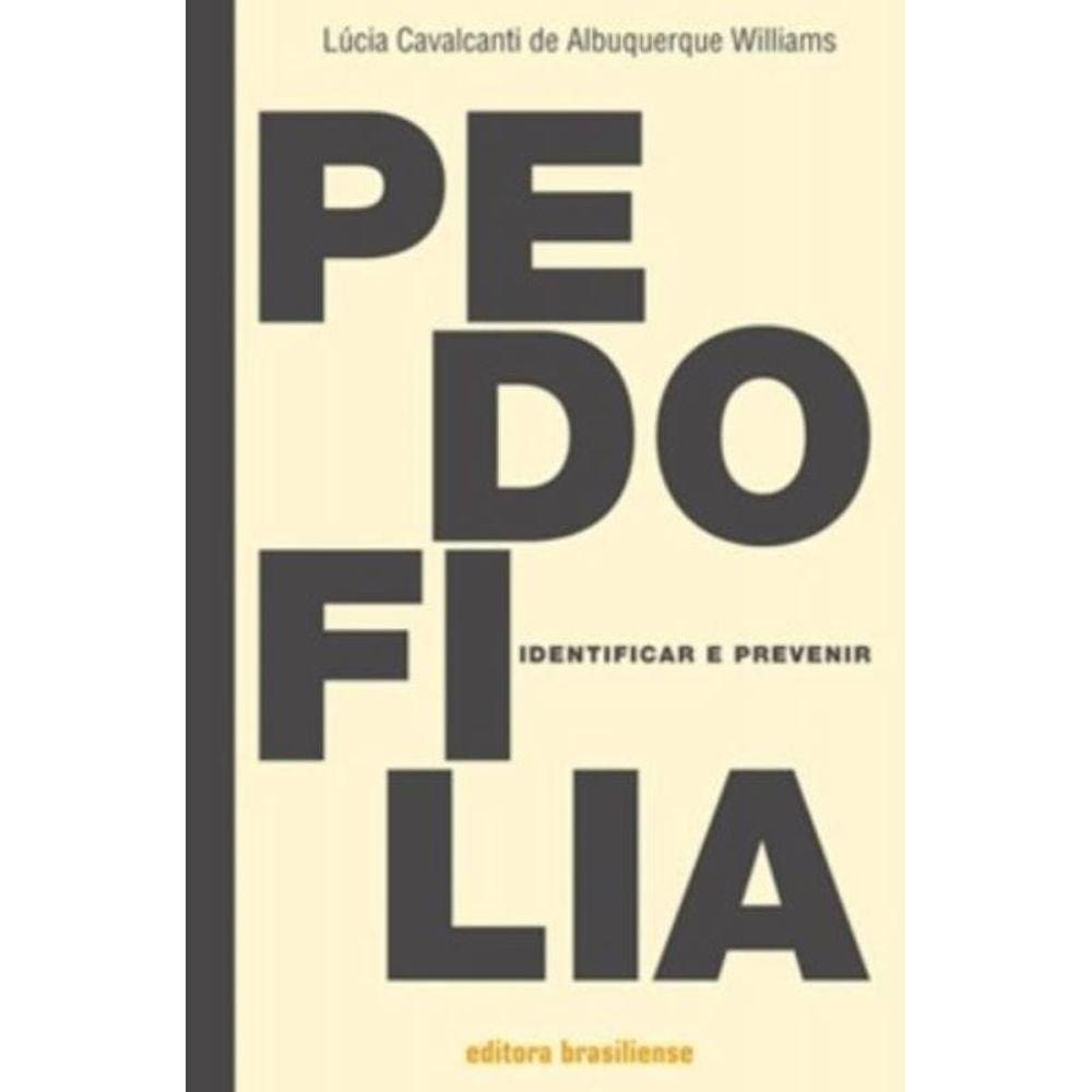 Pedofilia - Identificar E Prevenir - Brasiliense