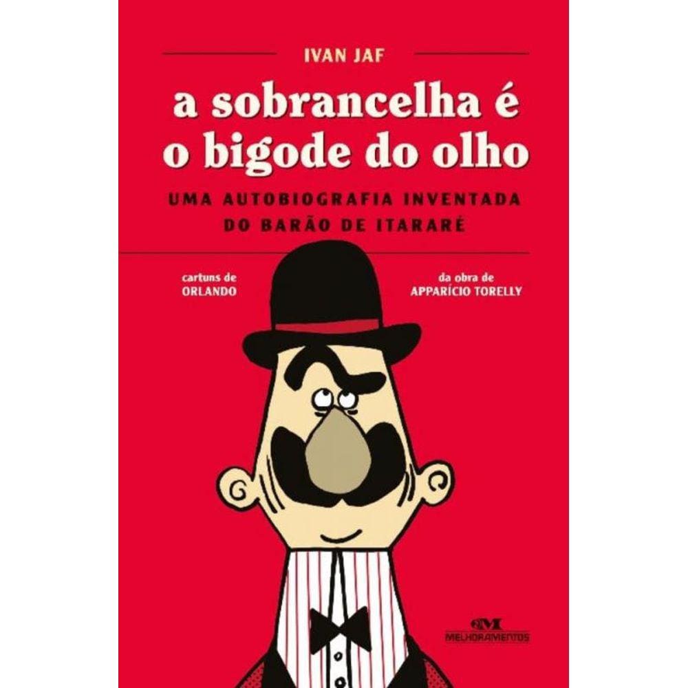 a Sobrancelha é o Bigode Do Olho