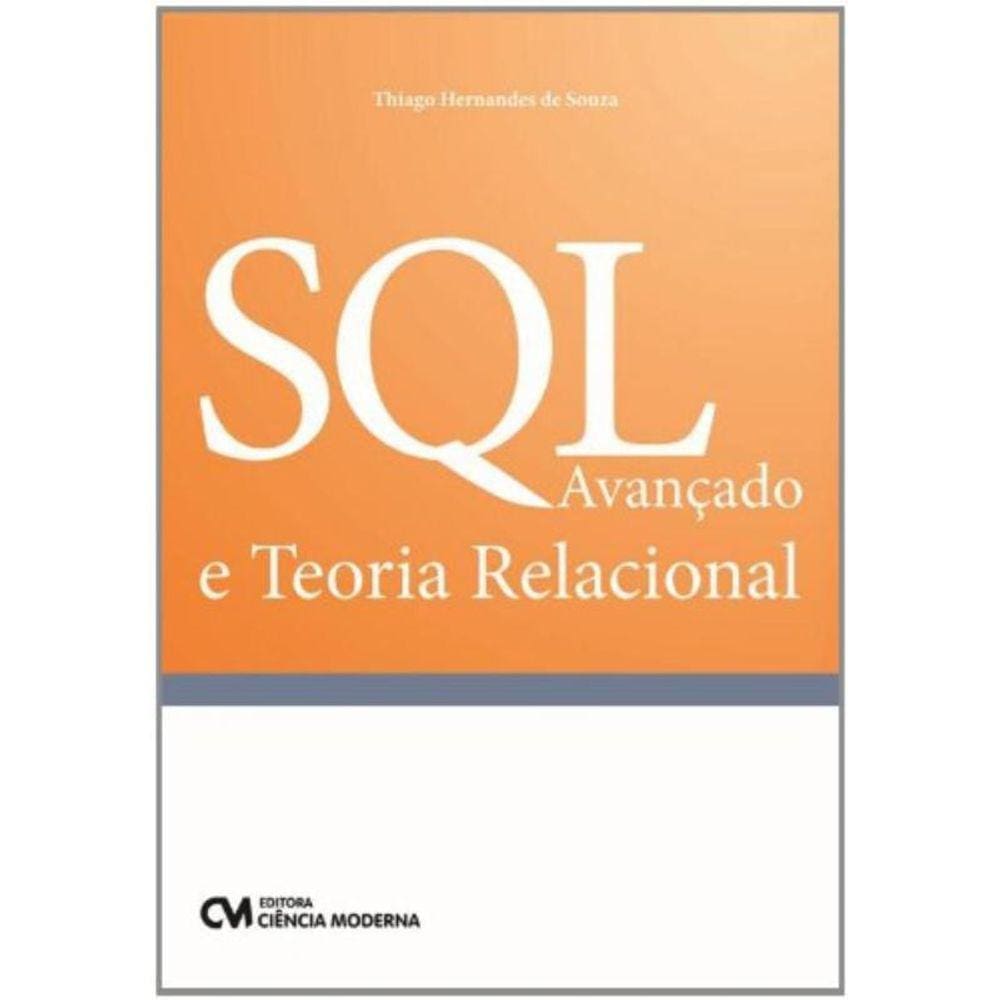 Sql Avancado E Teoria Relacional