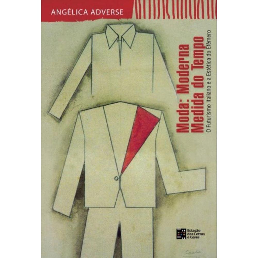 Moda: Moderna Medida Do Tempo: O Futurismo Italian