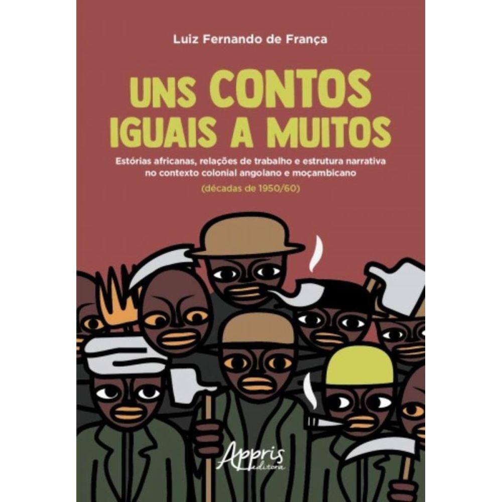 Uns Contos Iguais A Muitos: Estorias Africanas, Re