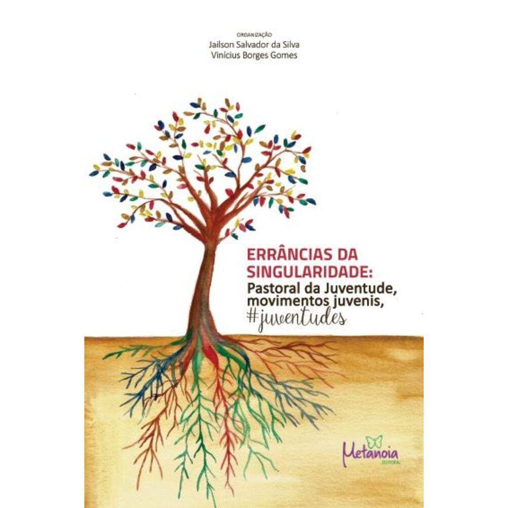 Errâncias da singularidade - Pastoral da juventude, movimentos juvenis
