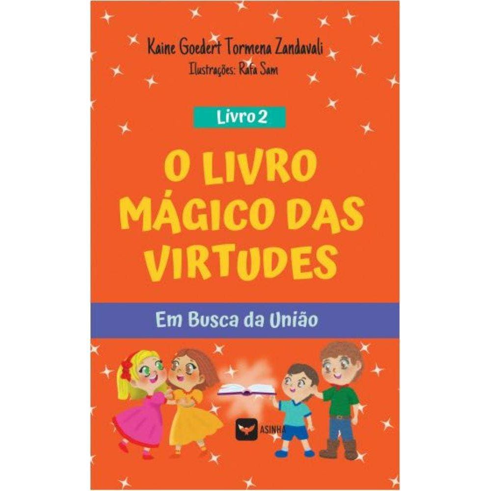 O Livro Mágico das Virtudes - Em Busca da União