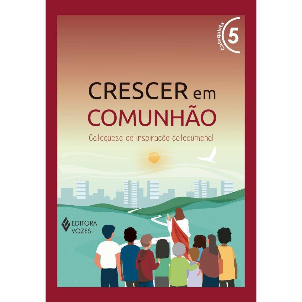Crescer em Comunhão vol. 5 Ctq - Versão 2021