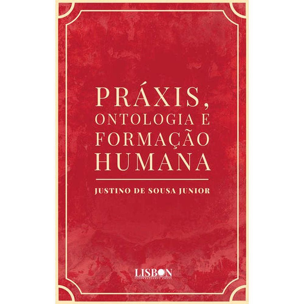 Práxis, Ontologia E Formação Humana