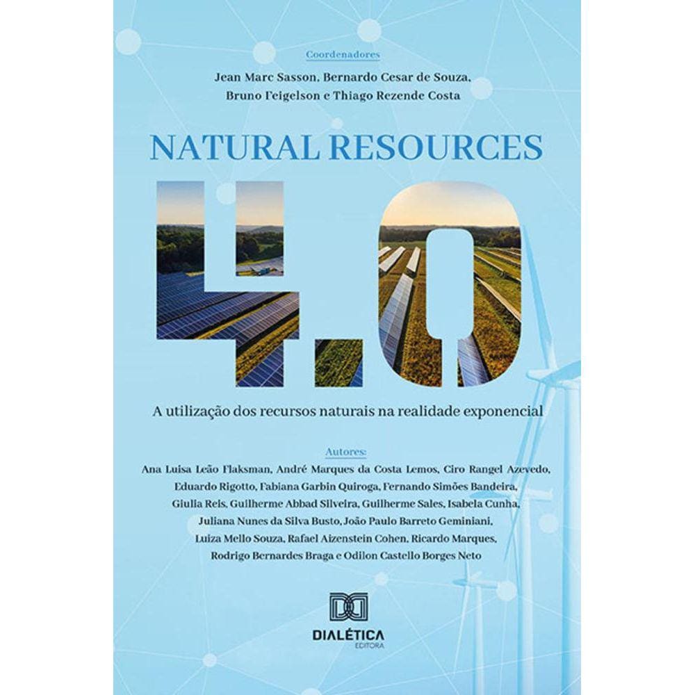 Natural Resources 4.0 - A utilização dos recursos naturais na realidade exponencial