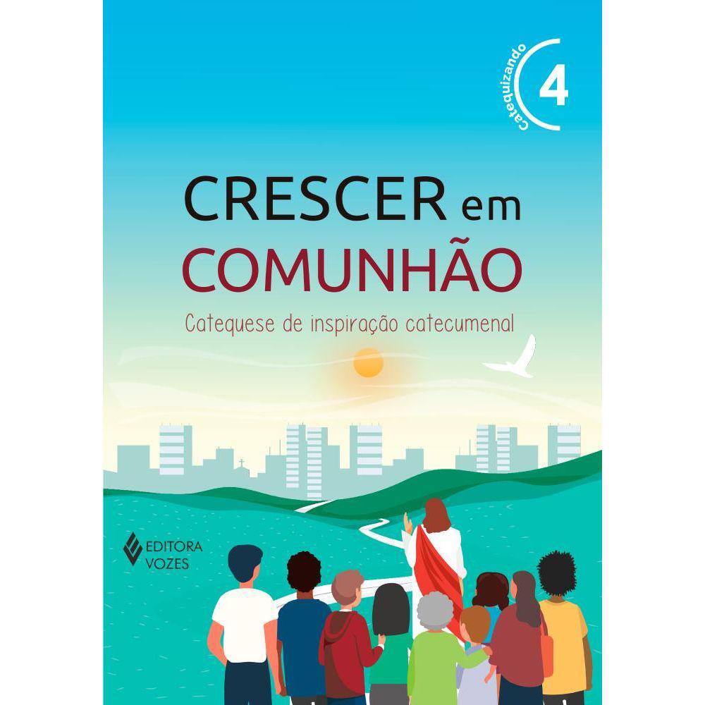 Crescer em Comunhão vol. 4 ctz - Versão 2021