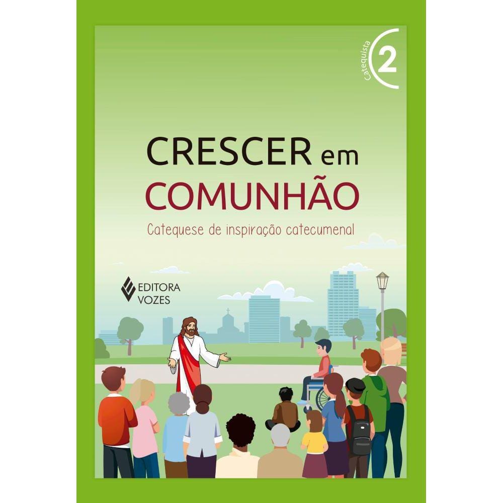 Crescer em Comunhão vol. 2 ctq - Versão 2021