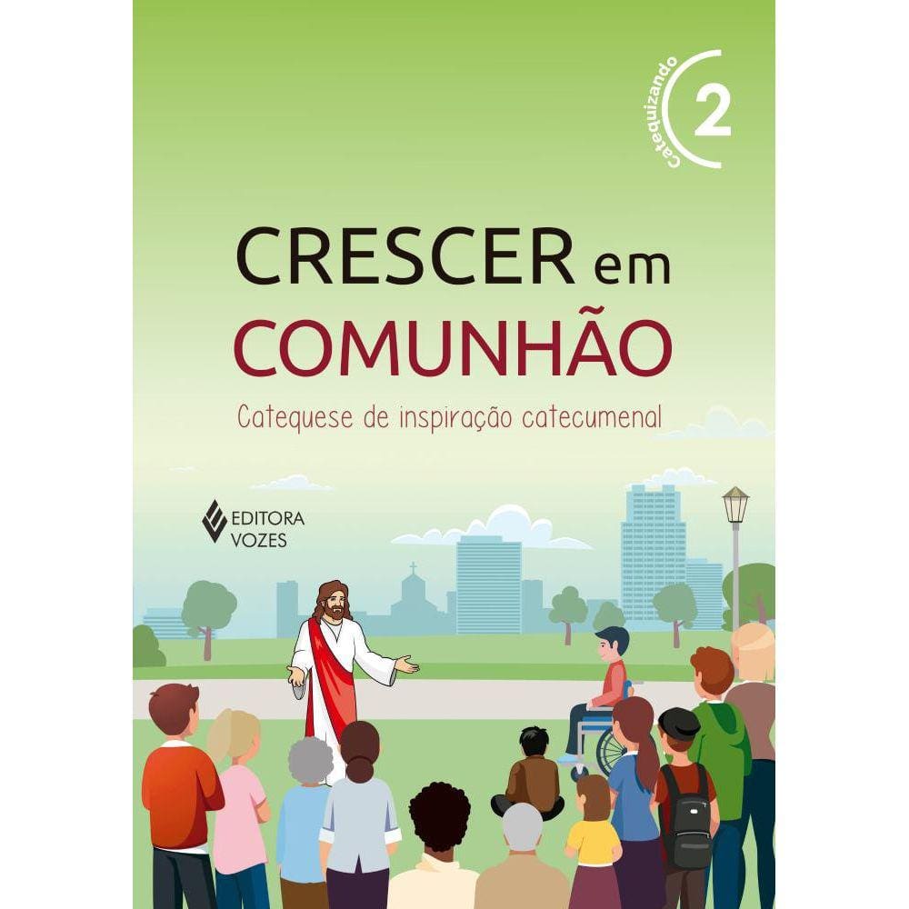 Crescer em Comunhão vol. 2 ctz - Versão 2021