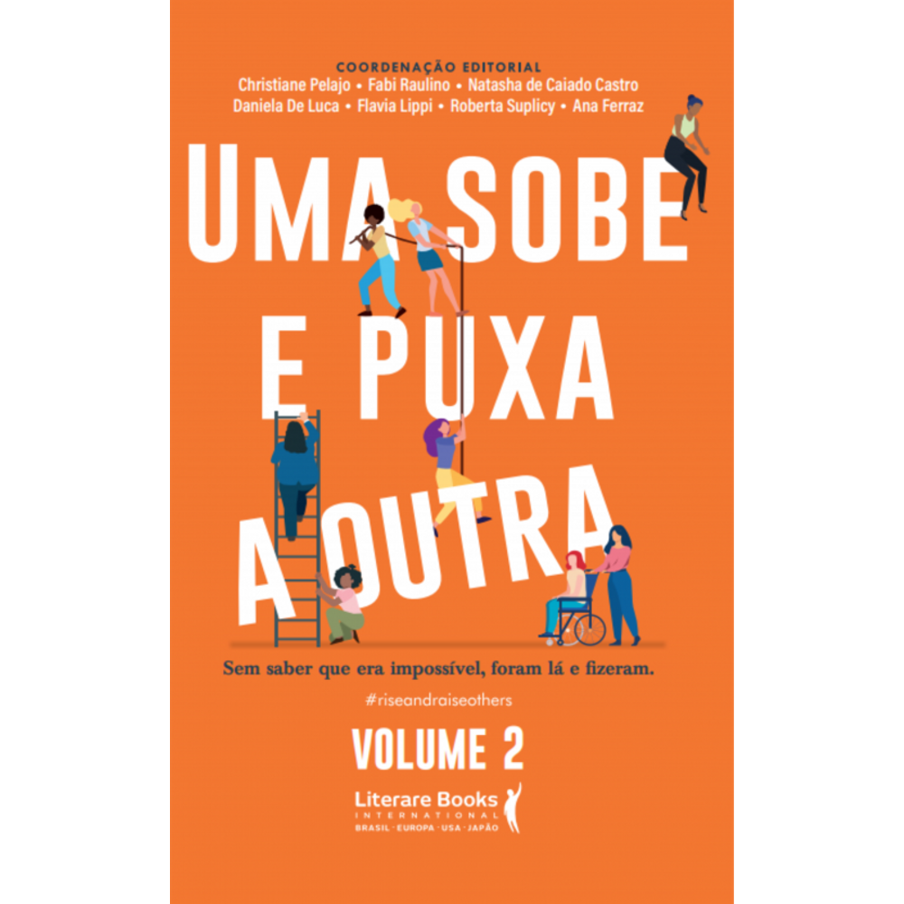 Uma sobe e puxa a outra: Sem saber que era possível, foram lá e fizeram.