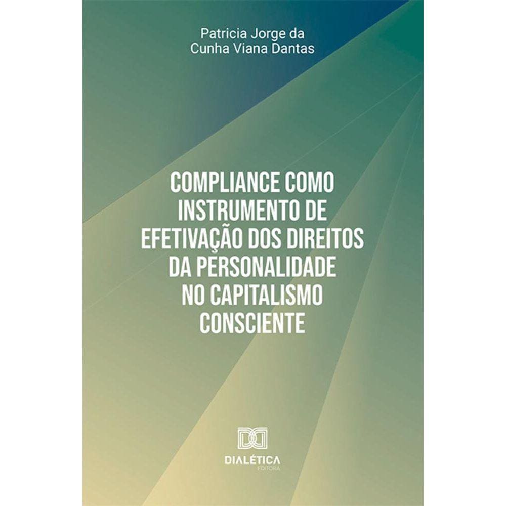Compliance como instrumento de efetivação dos direitos da personalidade no Capitalismo Consciente