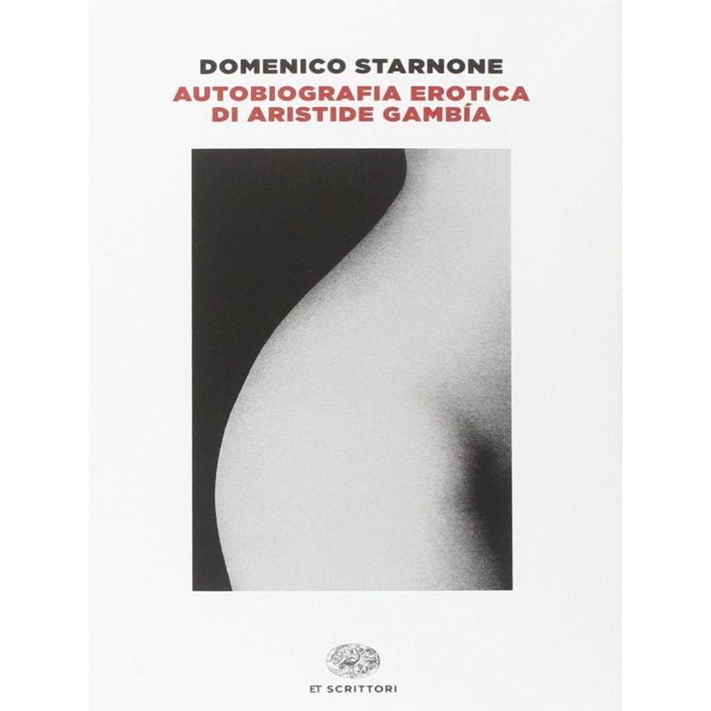 Autobiografia Erotica Di Aristide Gambía