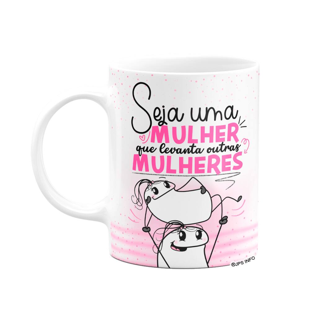 Caneca Flork Mulheres - A mulher que levanta outras