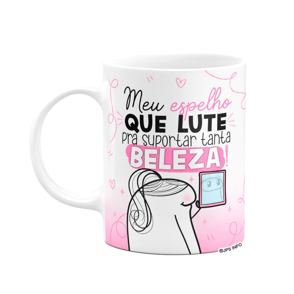 Caneca Flork Mulheres - Meu espelho que lute!