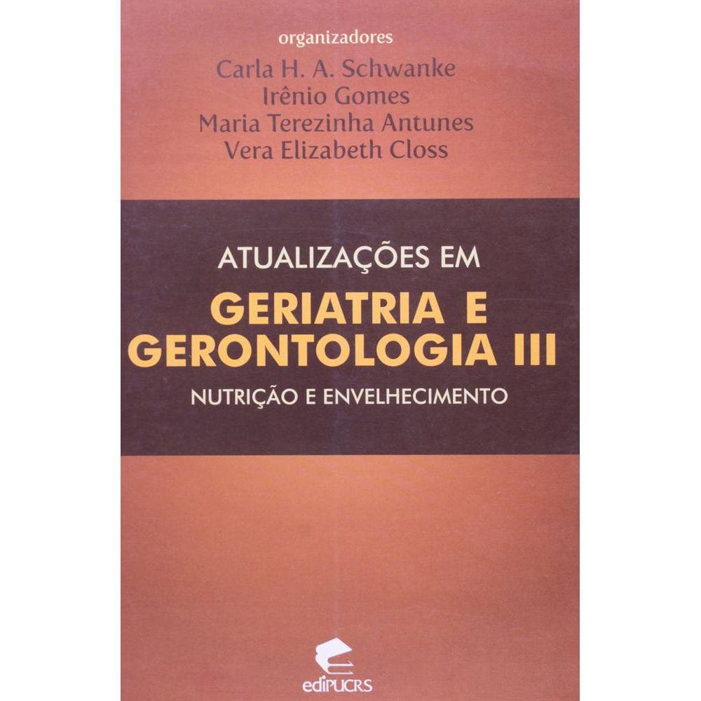 Atualizações em geriatria e gerontologia III
