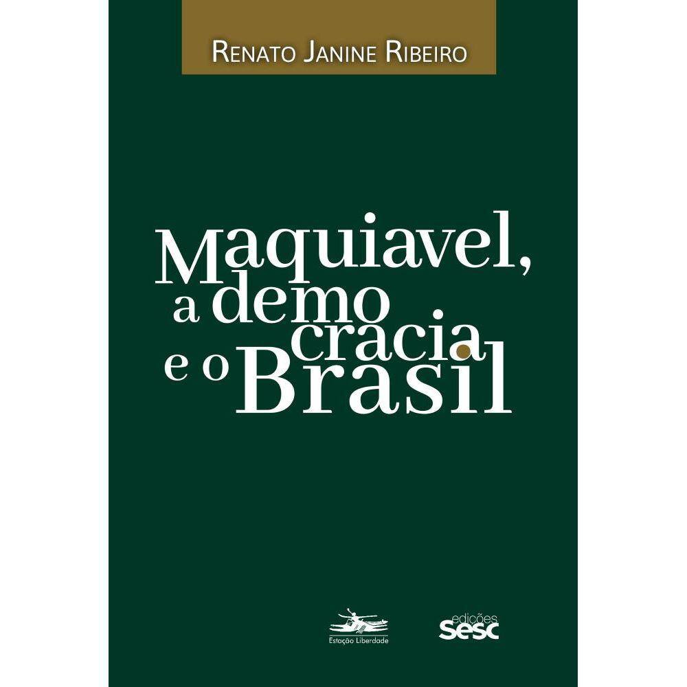 Maquiavel, a democracia e o Brasil