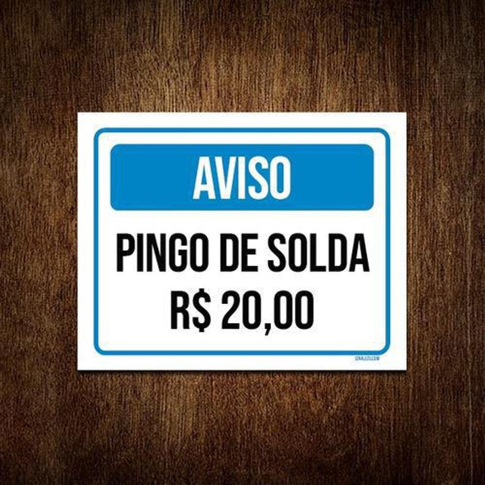 Placa Sinalização Aviso Pingo De Solta 20 Reais 18x23cm 5un