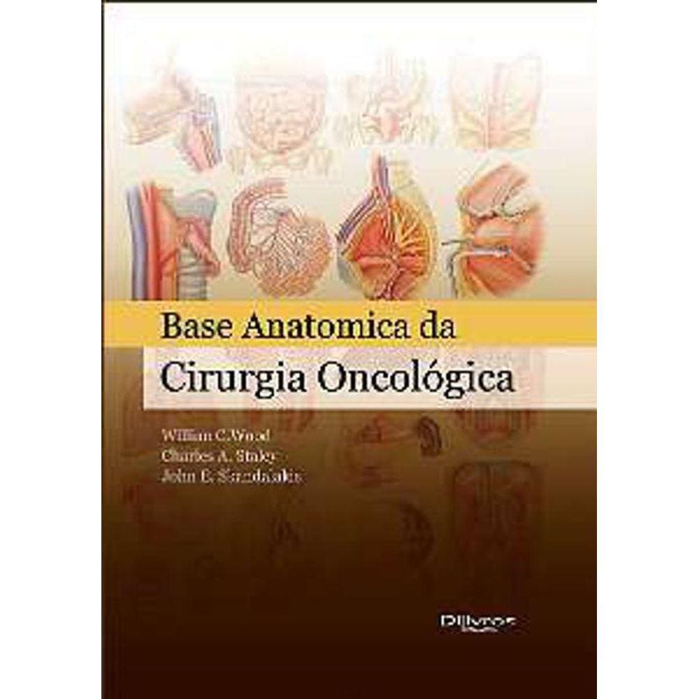 Livro Bases Anatômicas Da Cirurgia Oncológica