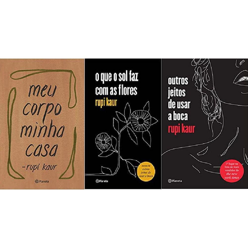 Kit 3 Livro Rupi Kaur Meu Corpo Minha Casa + O Que O Sol + 1