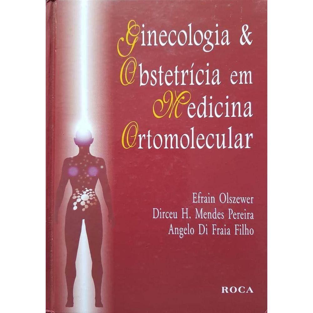 Livro Ginecologia & Obstetrícia Em Medicina Ortomolecular