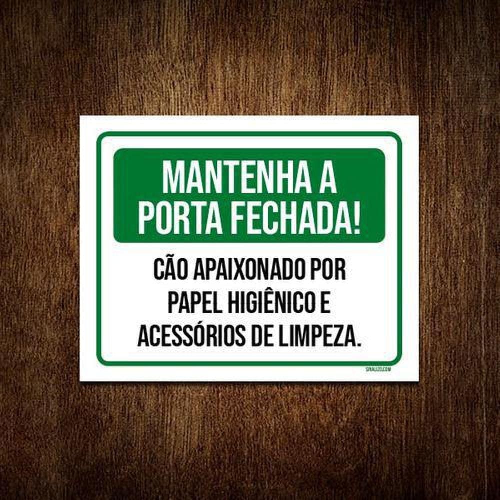 Placa Mantenha Portas Fechada Cão Papel Higiênico 18x23 5un