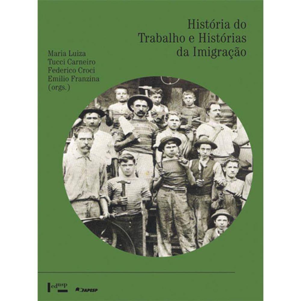 Historia Do Trabalho E Histórias Da Imigração