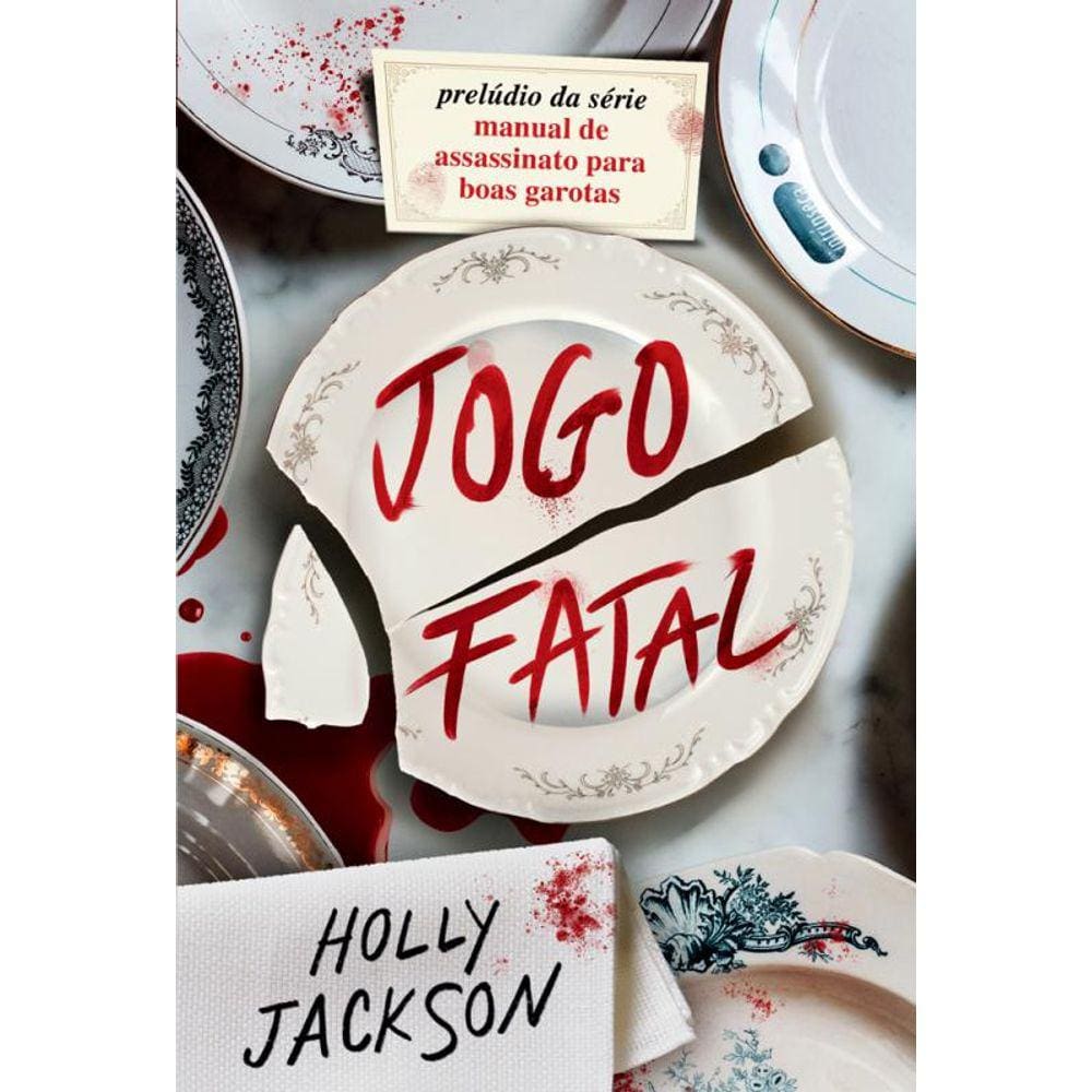 Jogo Fatal - novo livro da série Manual de assassinato para boas garotas