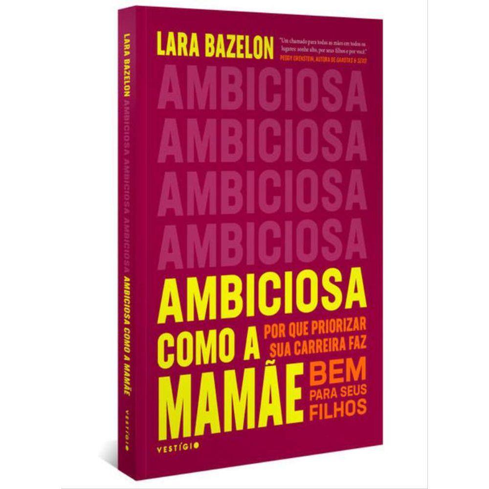 Ambiciosa Como A Mamãe