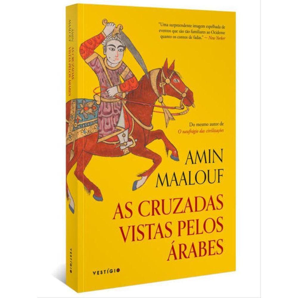 As Cruzadas Vistas Pelos Árabes
