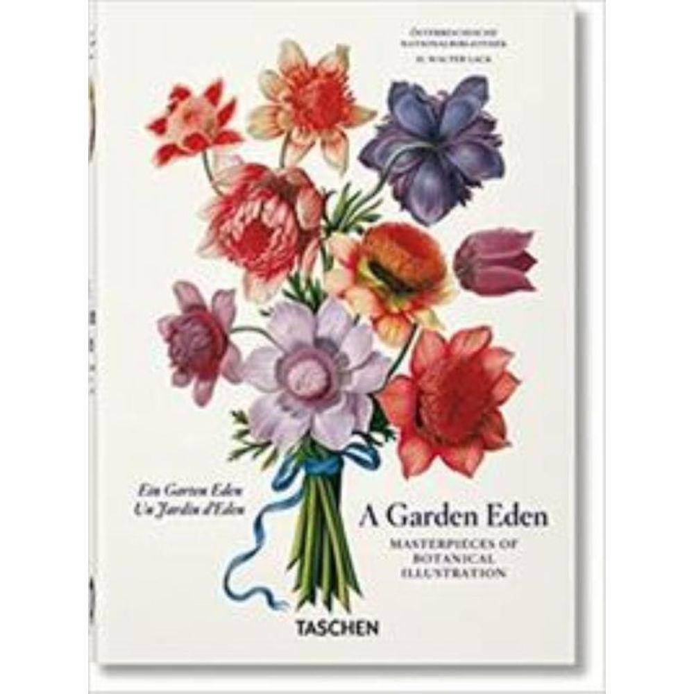 A Garden Eden. Masterpieces of Botanical Illustration