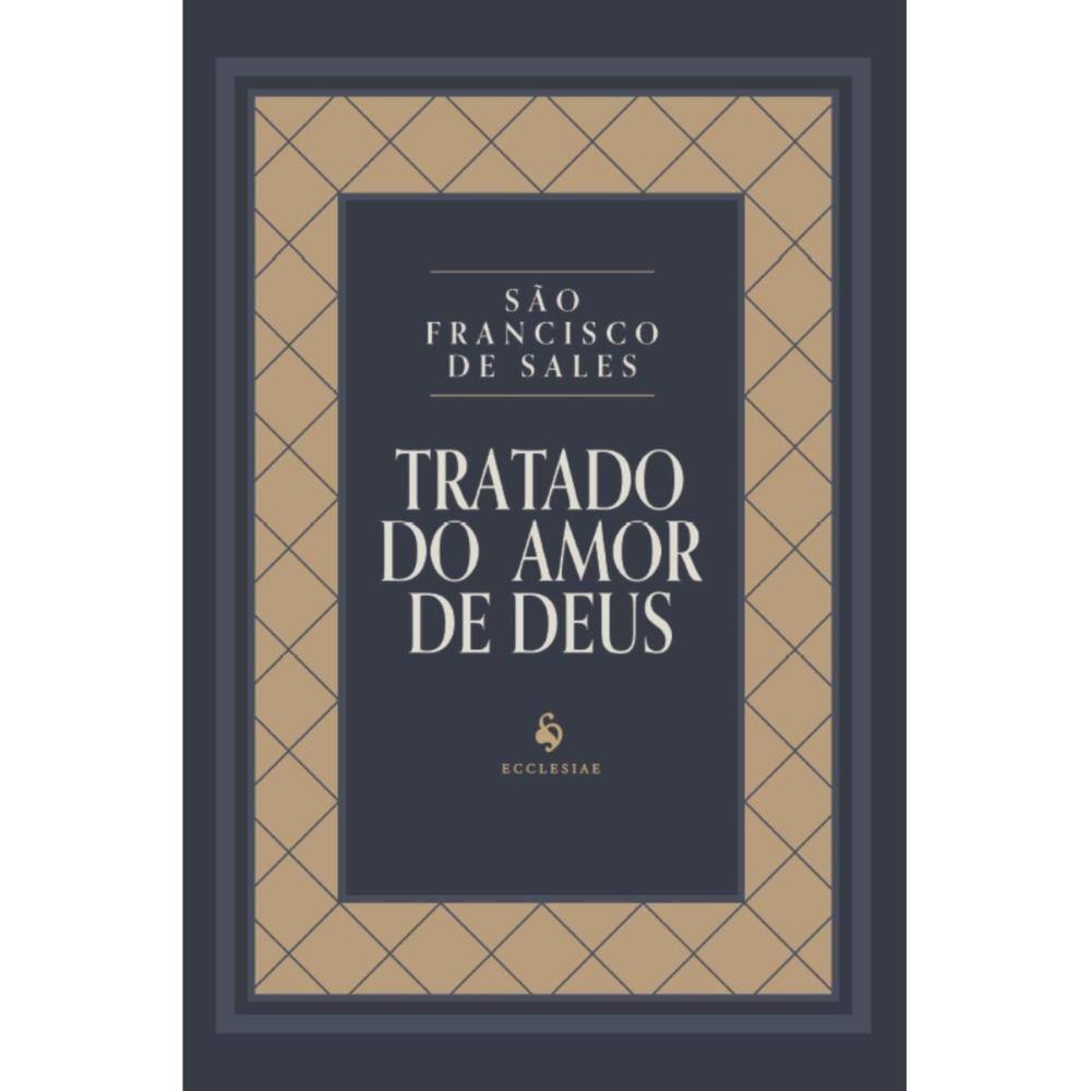 Tratado do amor de Deus ( São Francisco de Sales )