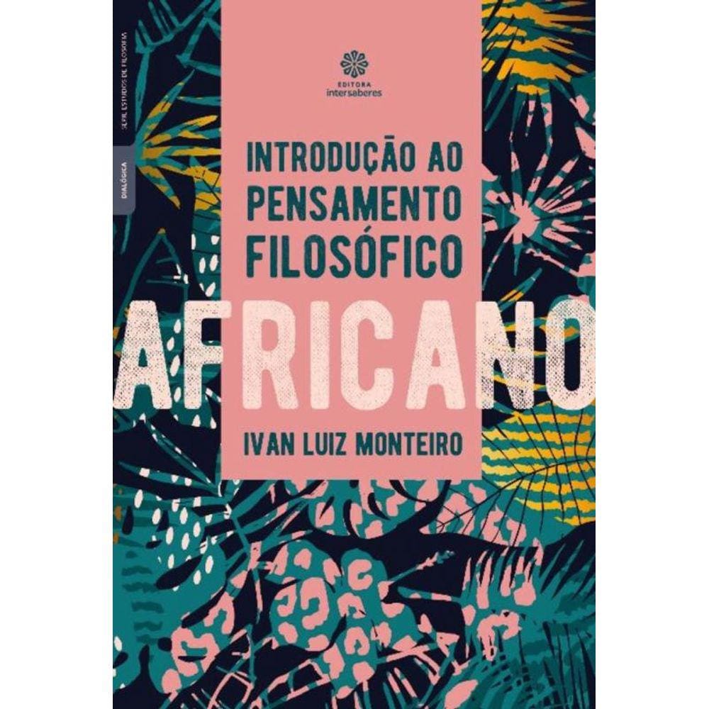 Introdução Ao Pensamento Filosófico Africano