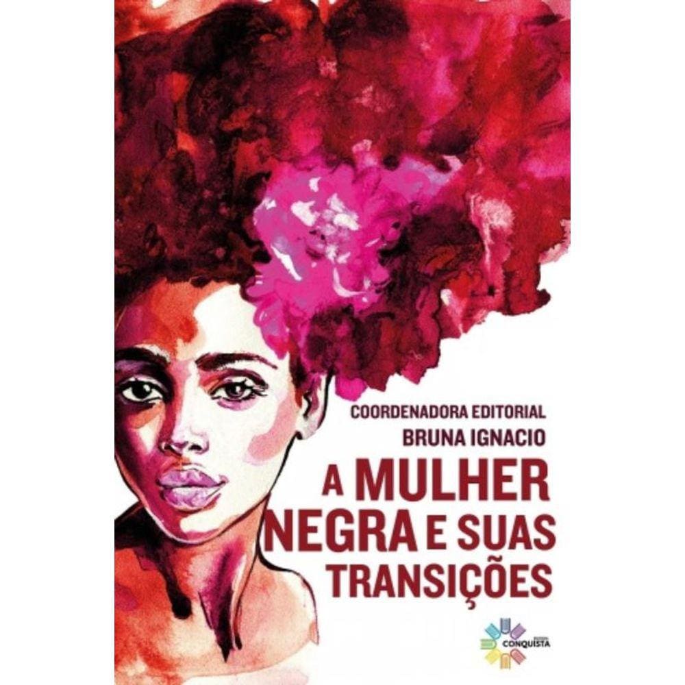 Mulher Negra E Suas Transicoes, A