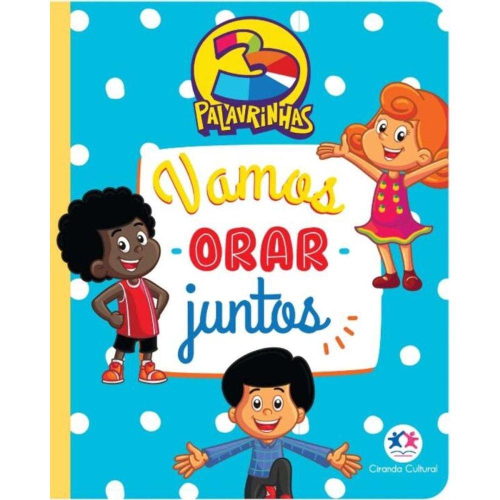 3 Palavrinhas - Vamos Orar Juntos