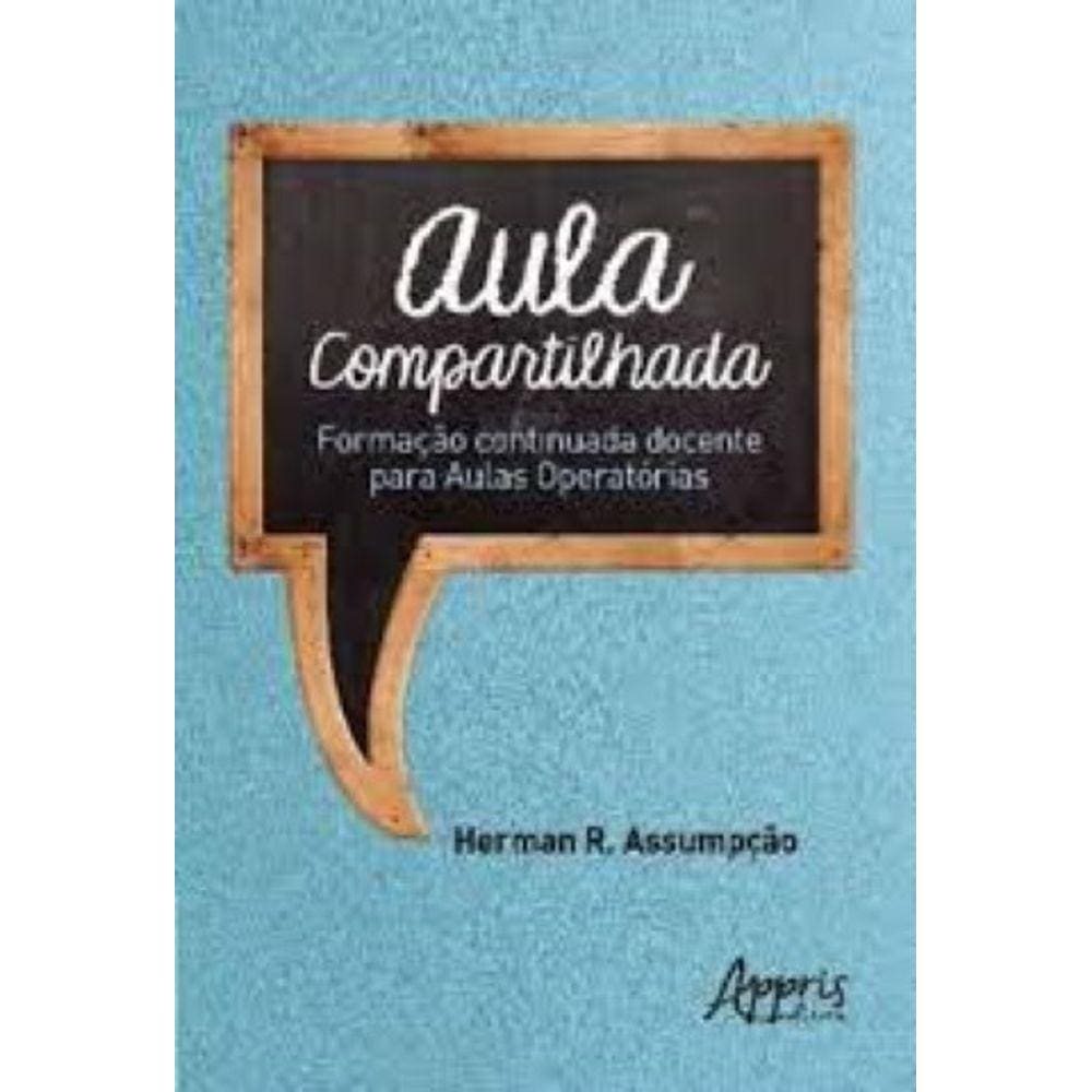 Aula Compartilhada. Formação Continuada Docente Para Aulas Operatórias Capa comum – 5 abril 2018