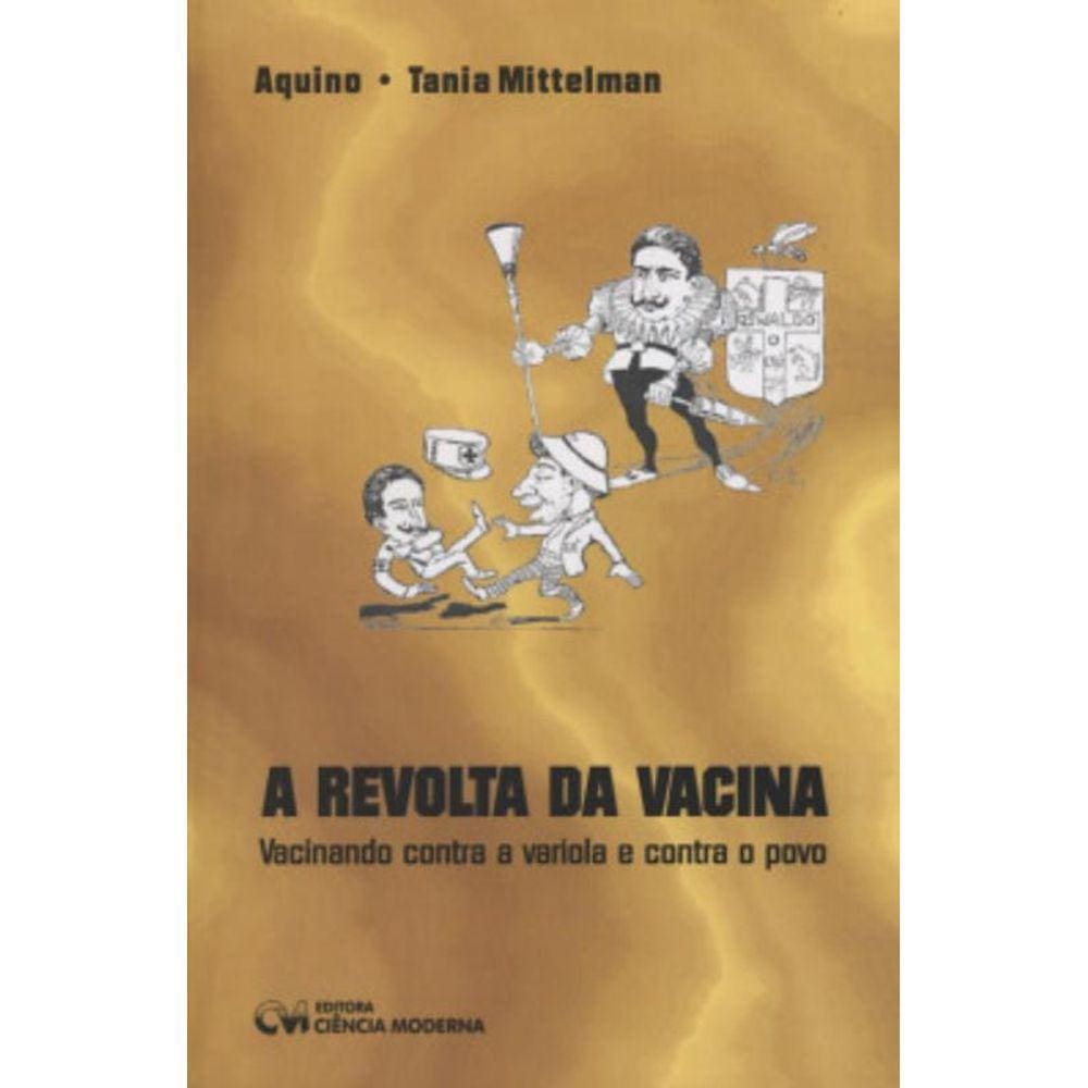 Revolta Da Vacina, A                            01