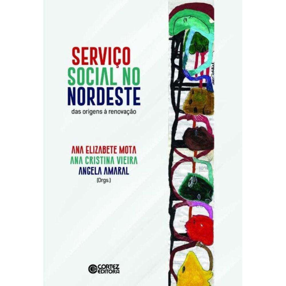 Serviço Social No Nordeste - Das Origens á Renovação