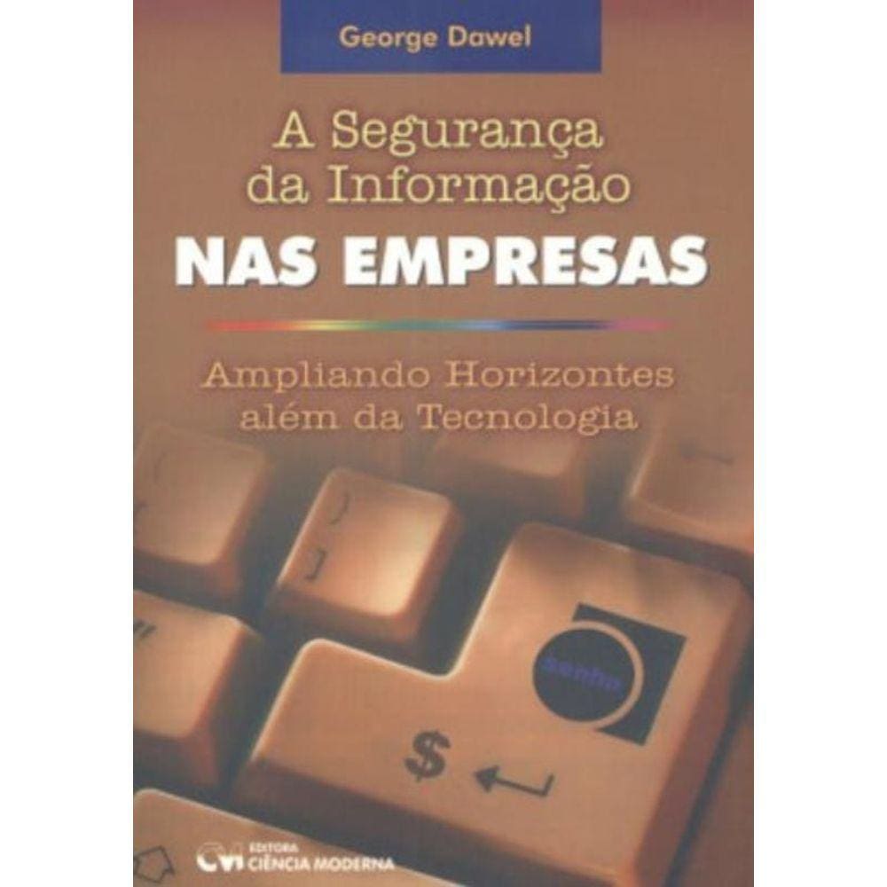 A Segurança Da Informação Nas Empresas (2005)