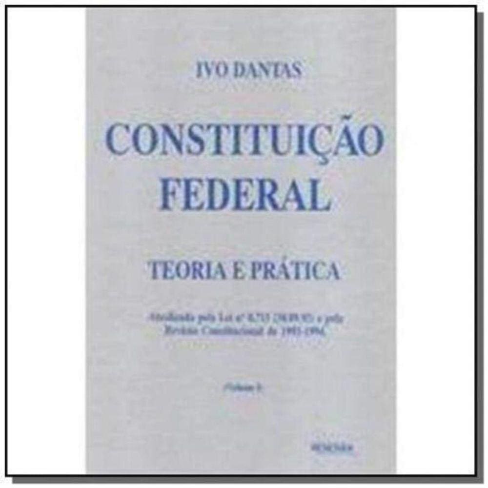 Constituicao Federal Teoria Pratica- Volume 1