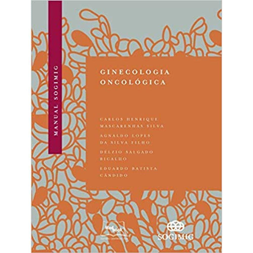 Manual SOGIMIG - Ginecologia Oncológica Capa dura – Edição padrão, 21 novembro 2018