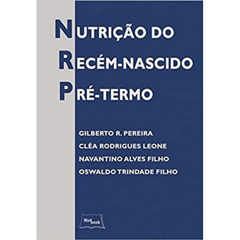 Nutrição do Recém-nascido Pré-termo Capa comum – 1 janeiro 2008