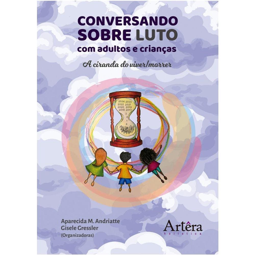 Conversando Sobre Luto com Adultos e Crianças : A Ciranda do Viver/Morrer