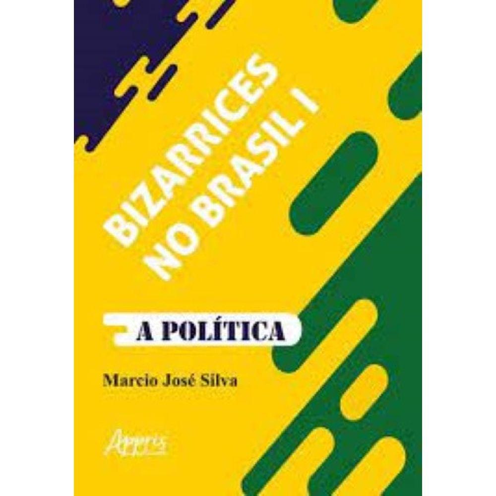 Bizarrices no Brasil I. A Política Capa comum – 13 junho 2018