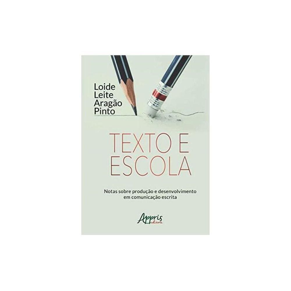 Texto e escola: notas sobre produção e desenvolvimento em comunicação escrita Capa comum – 6 setembro 2018
