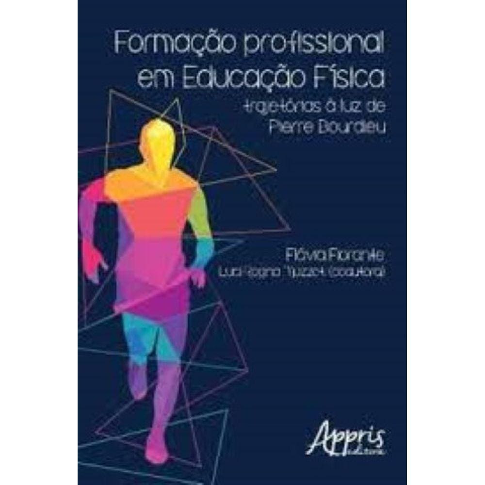Formação profissional em educação física: trajetórias à luz de Pierre bourdieu Capa comum – 19 dezembro 2016