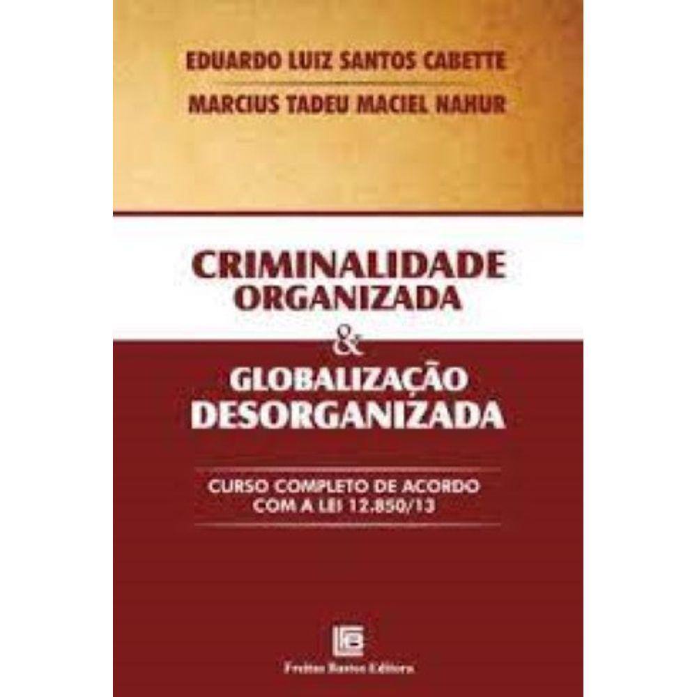 Criminalidade Organizada E Globalizacao Desorganizada