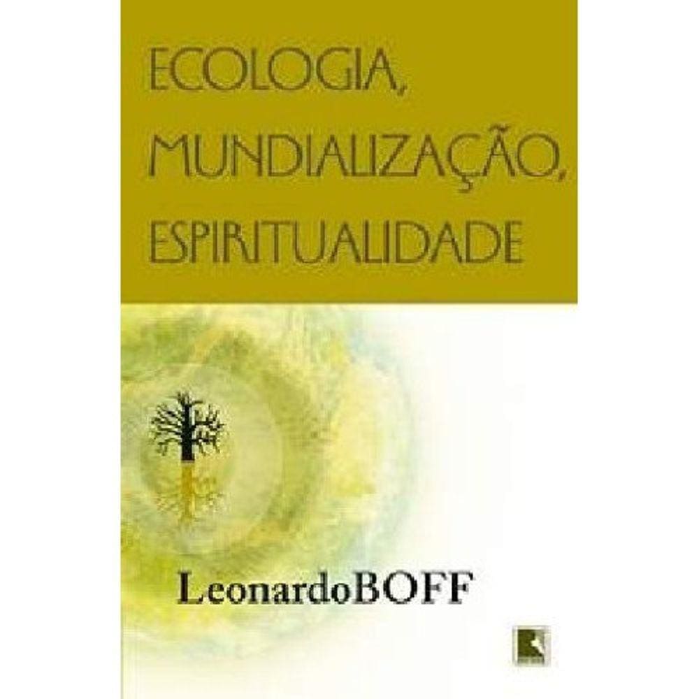 Livro - Ecologia , Mundialização , Espiritualidade - Leonardo Boff